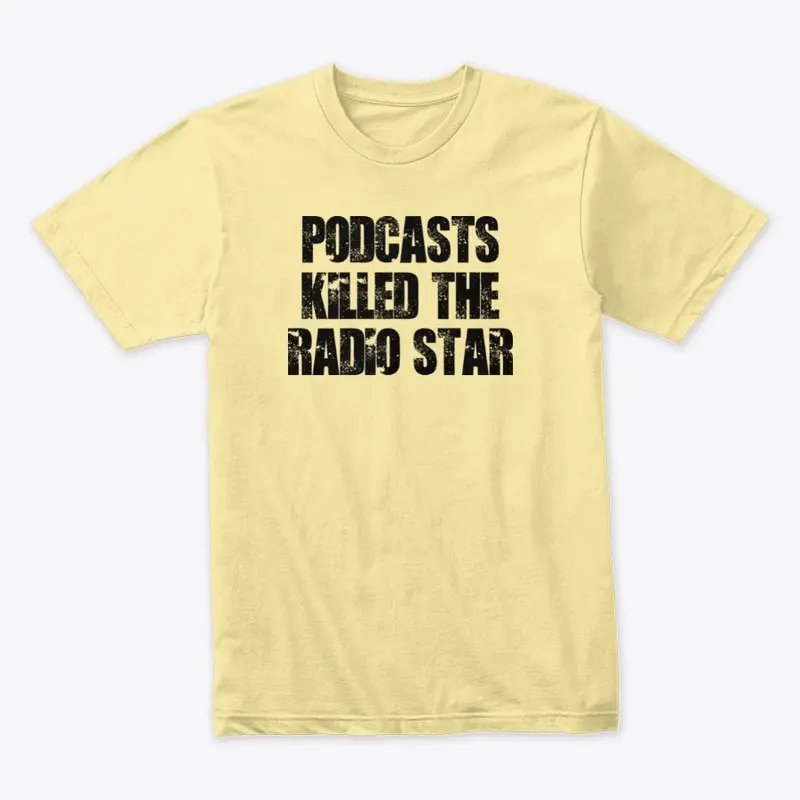 Podcasts killed the radio star